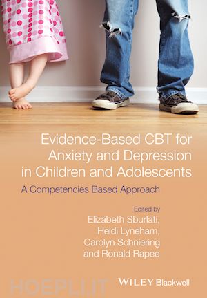 sburlati e - evidence–based cbt for anxiety and depression in children and adolescents – a competencies based approach