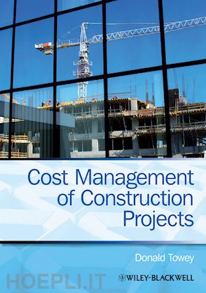 quantity surveying & construction economics; donald towey - cost management of construction projects