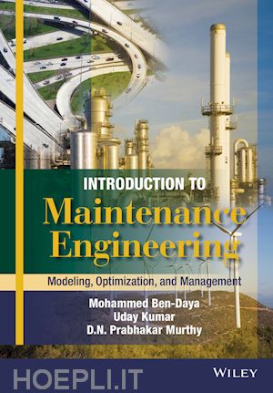 ben–daya mohamed; kumar uday; murthy d. n. prabhakar - introduction to maintenance engineering