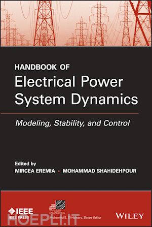 eremia m - handbook of electrical power system dynamics – modeling, stability, and control