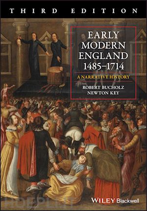 bucholz ro - early modern england 1485–1714 – a narrative history, 3rd edition