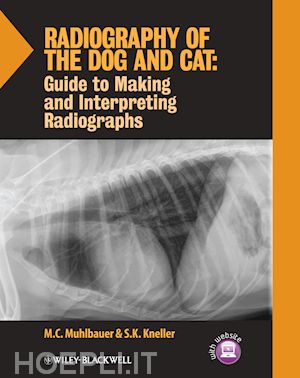 muhlbauer mc - radiography of the dog and cat: guide to making and interpreting radiographs