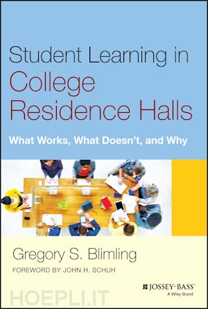blimling g - student learning in college residence halls – what  works, what doesn't, and why