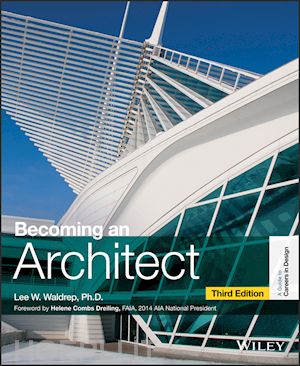 waldrep lw - becoming an architect – a guide to careers in design 3e