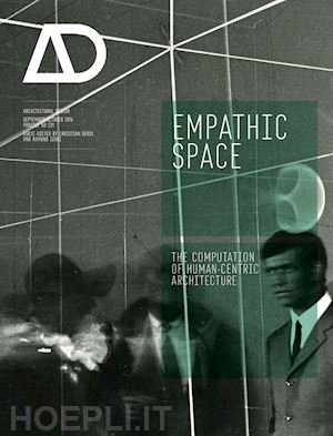 derix c - empathic space – the computation of human–centric architecture ad p
