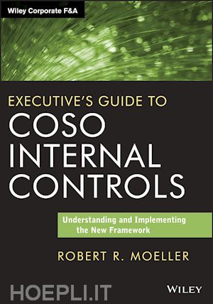 moeller rr - executive's guide to coso internal controls – understanding and implementing the new framework