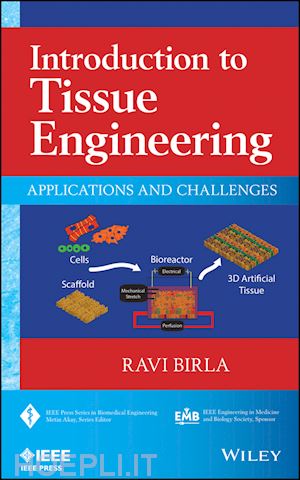 birla r - introduction to tissue engineering – applications and challenges