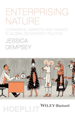 dempsey j - enterprising nature – economics, markets, and finance in global biodiversity politics