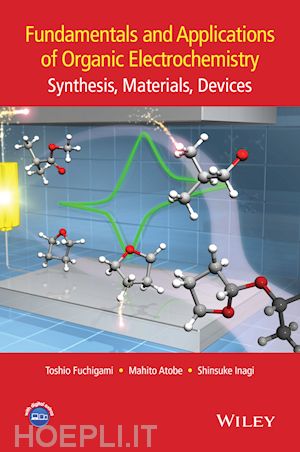 fuchigami t - fundamentals and applications of organic electrochemistry – synthesis, materials, devices