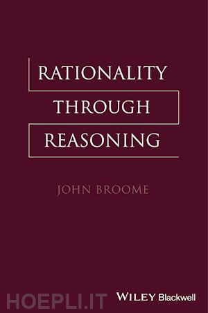 broome j - rationality through reasoning