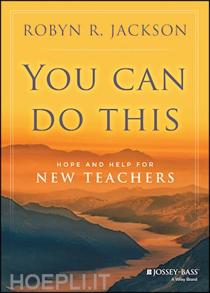 jackson rr - you can do this – hope and help for new teachers