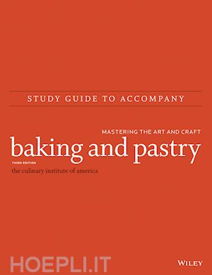 cia . - study guide to accompany baking and pastry – mastering the art and craft, third edition
