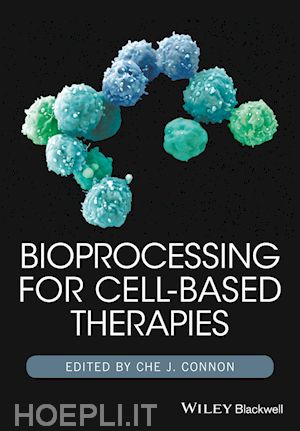 connon cj - bioprocessing for cell based therapies