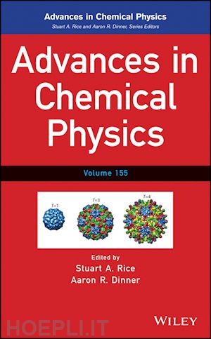 rice stuart a. (curatore); dinner aaron r. (curatore) - advances in chemical physics, volume 155