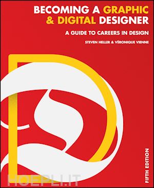 heller s - becoming a graphic and digital designer – a guide to careers in design 5e