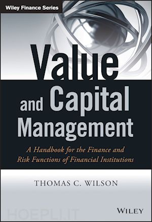 wilson tc - value and capital management – a handbook for the finance and risk functions of financial institutions