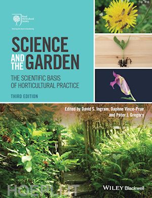 ingram ds - science and the garden – the scientific basis of hoticultural practice 3e