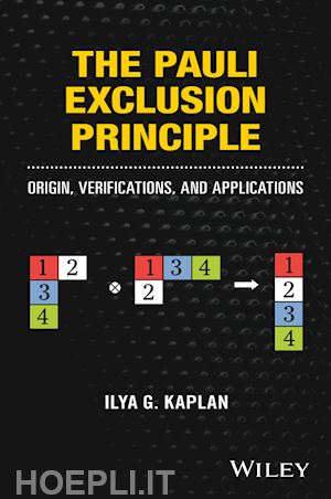 kaplan i - the pauli exclusion principle – origin, verifications, and applications