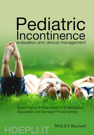 franco i - pediatric incontinence – evaluation and clinical management