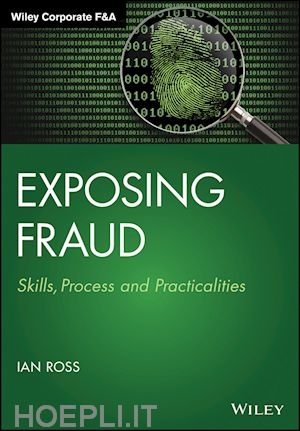 ross i - exposing fraud – skills, process and practicalities