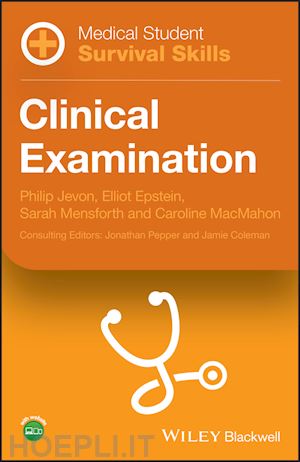 jevon p - medical student survival skills – clinical  examination