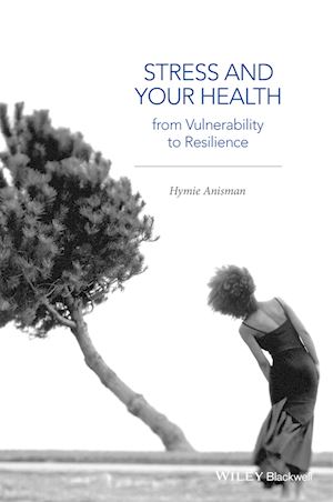 anisman hymie - stress and your health