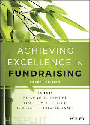 tempel eugene r.; seiler timothy l.; burlingame dwight f. - achieving excellence in fundraising