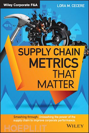 Supply Chain Metrics That Matter Cecere Lora M Libro