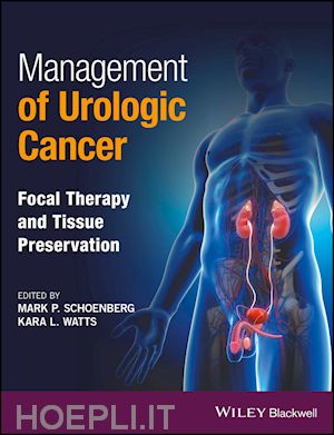 schoenberg mp - management of urologic cancer – focal therapy and tissue preservation