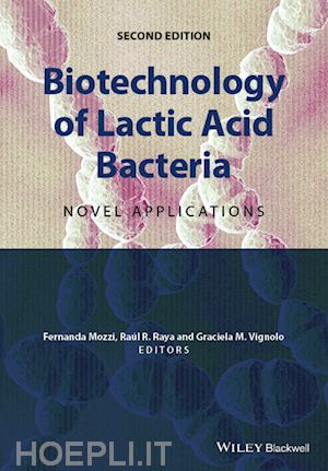 mozzi f - biotechnology of lactic acid bacteria – novel applications 2e
