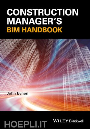 eynon j - construction manager's bim handbook