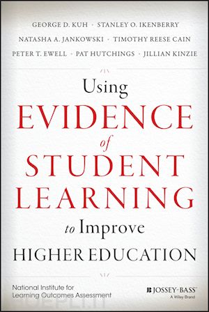 kuh gd - using evidence of student learning to improve higher education