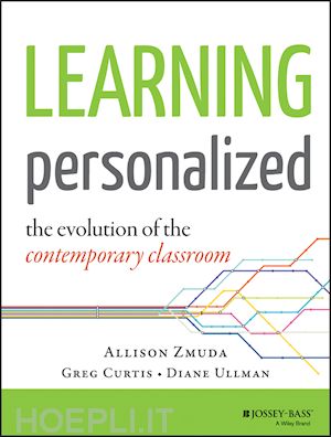 zmuda a - learning personalized – the evolution of the comtemporary classroom