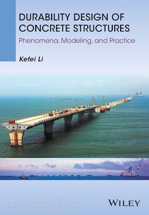 li k - durability design of concrete structures – phenomena, modelling and practice