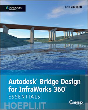 chappell eric - autodesk bridge design for infraworks 360 essentials