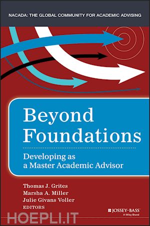 grites tj - beyond foundations – developing as a master academic advisor