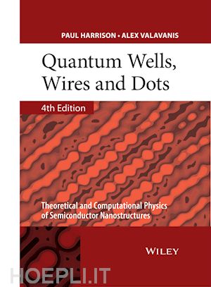 harrison p - quantum wells, wires and dots – theoretical and computational physics of semiconductor nanostructures 4e