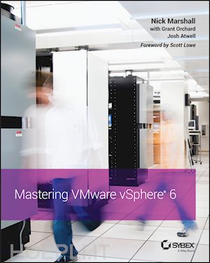 marshall nick; orchard grant; atwell josh - mastering vmware vsphere 6