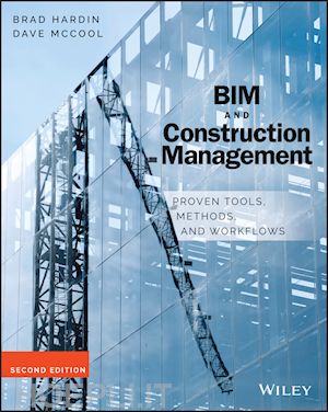 hardin - bim and construction management – proven tools, methods, and workflows, second edition