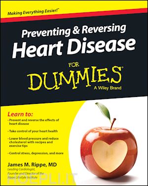 rippe jm - preventing & reversing heart disease for dummies