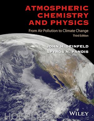seinfeld - atmospheric chemistry and physics: from air pollut ion to climate change, third edition