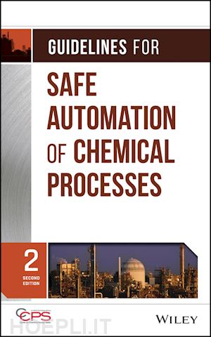 ccps (center for chemical process safety) - guidelines for safe automation of chemical processes