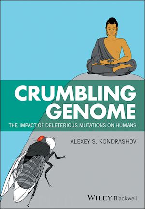kondrashov as - crumbling genome – the impact of deleterious mutations on humans