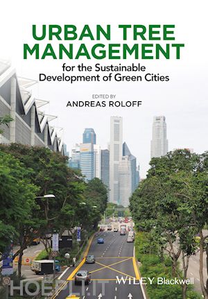 roloff a - urban tree management – for the sustainable development of green cities