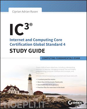 rusen ciprian - ic3: internet and computing core certification computing fundamentals study guide