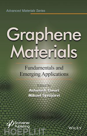 tiwari a - graphene materials –  fundamentals and emerging applications