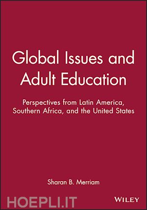 merriam sb - global issues and adult education – perspectives from latin america, southern africa, and the united states
