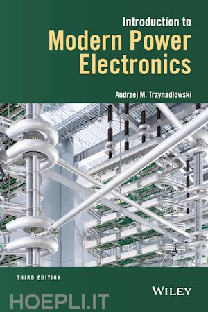 trzynadlowski am - introduction to modern power electronics 3e