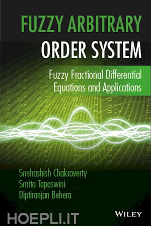chakraverty s - fuzzy arbitrary order system – fuzzy fractional differential equations and applications