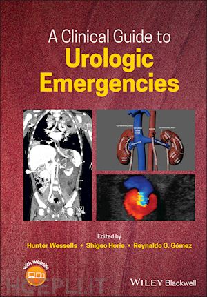 wessells h - a clinical guide to urologic emergencies